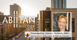 Abiitan Mill City presents: Learning & Living Well With Dementia — a 3-part Speaker Series taking place on November 5th, December 3rd, and January 7th from 4pm-5pm