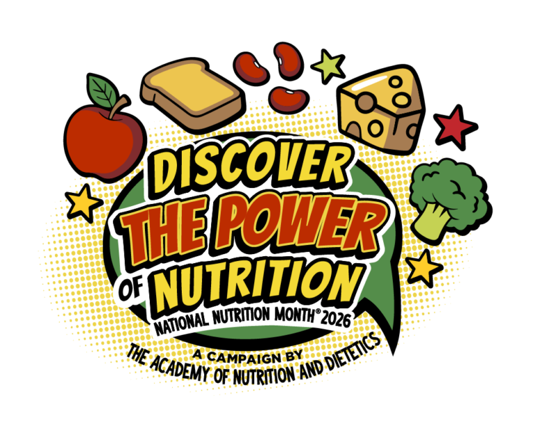 Discover the Power of Nutrition | National Nutrition Month 2026: a campaign by The Academy of Nutrition and Dietetics