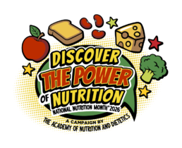 Discover the Power of Nutrition | National Nutrition Month 2026: a campaign by The Academy of Nutrition and Dietetics