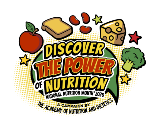 Discover the Power of Nutrition | National Nutrition Month 2026: a campaign by The Academy of Nutrition and Dietetics