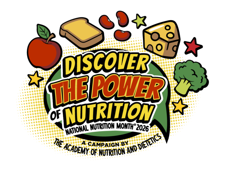 Discover the Power of Nutrition | National Nutrition Month 2026: a campaign by The Academy of Nutrition and Dietetics