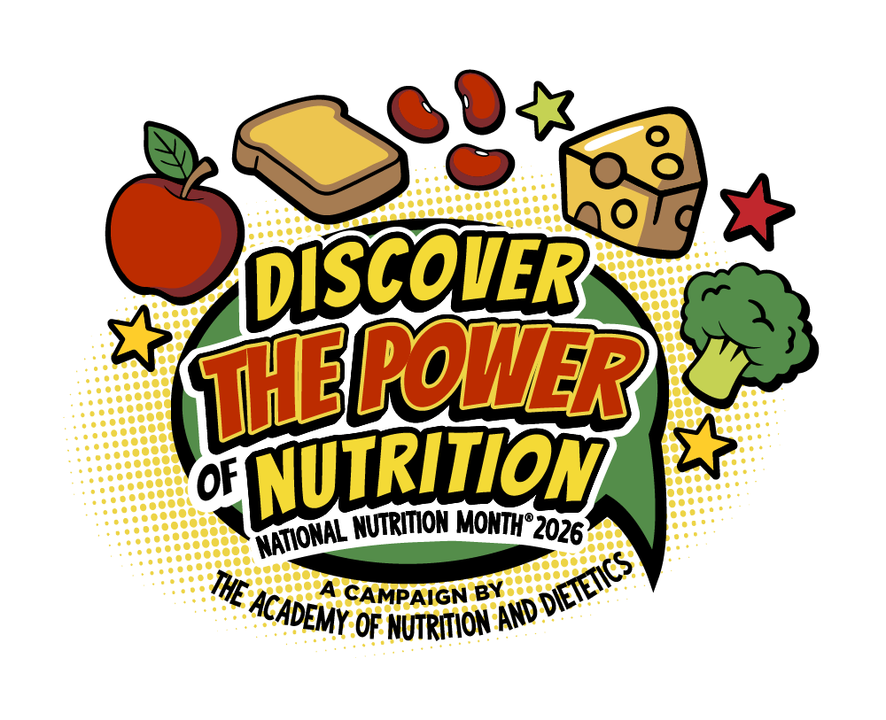 Discover the Power of Nutrition | National Nutrition Month 2026: a campaign by The Academy of Nutrition and Dietetics