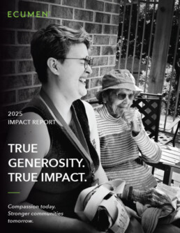 A female caregiver and a senior women smiling, laughing, and engaging in conversation outdoors, with a brick wall and wooden chairs in the background. Text overlay includes 'Ecumen 2025 Impact Report' 'Compassion today. Stronger communities tomorrow.' and 'True Generosity. True Impact.'